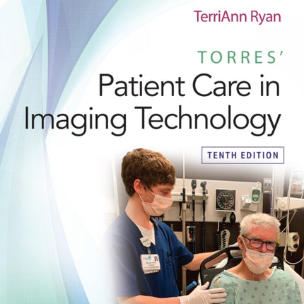 Torres' Patient Care in Imaging Technology