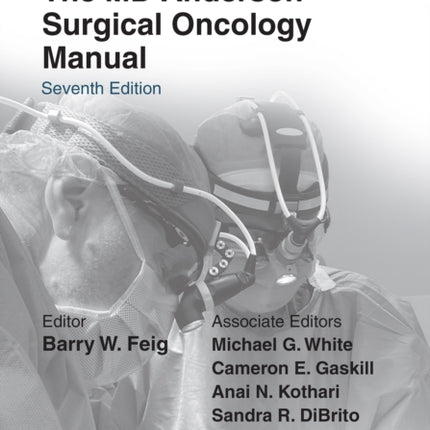 The MD Anderson Surgical Oncology Manual