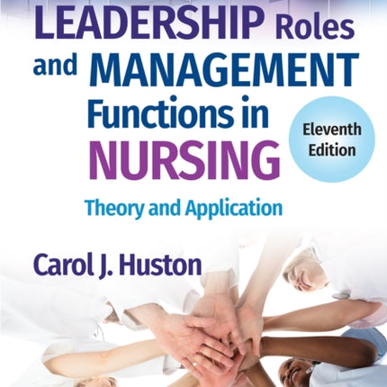 Leadership Roles and Management Functions in Nursing: Theory and Application