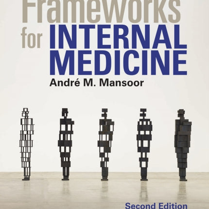 Frameworks for Internal Medicine