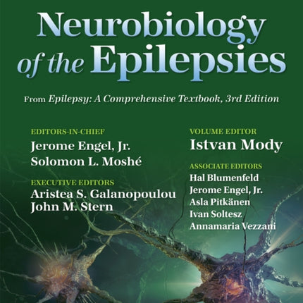 Neurobiology of the Epilepsies: From Epilepsy: A Comprehensive Textbook, 3rd Edition