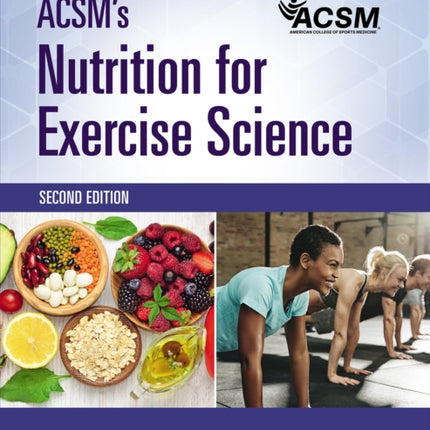 ACSMs Nutrition for Exercise Science