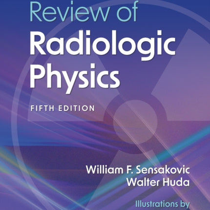 Review of Radiologic Physics