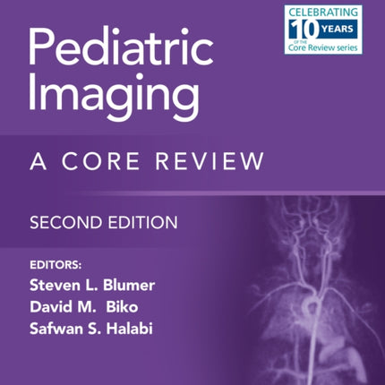 Pediatric Imaging: A Core Review