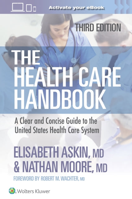 The Health Care Handbook: A Clear and Concise Guide to the United States Health Care System