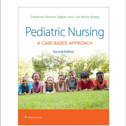 Pediatric Nursing: A Case-Based Approach