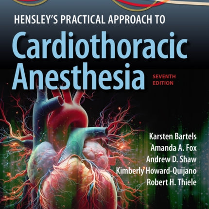 Hensleys Practical Approach to Cardiothoracic Anesthesia Print  eBook with Multimedia