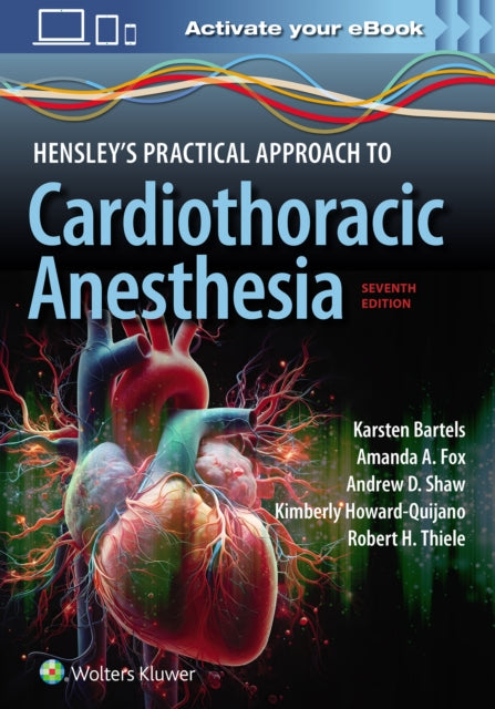 Hensleys Practical Approach to Cardiothoracic Anesthesia Print  eBook with Multimedia