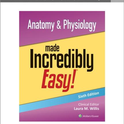 Anatomy & Physiology Made Incredibly Easy!