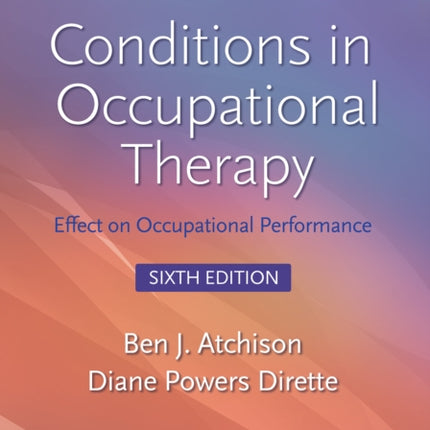 Conditions in Occupational Therapy: Effect on Occupational Performance