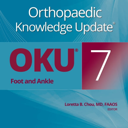 Orthopaedic Knowledge Update®: Foot and Ankle 7 Print + Ebook