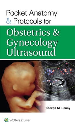 Pocket Anatomy  Protocols for Obstetrics