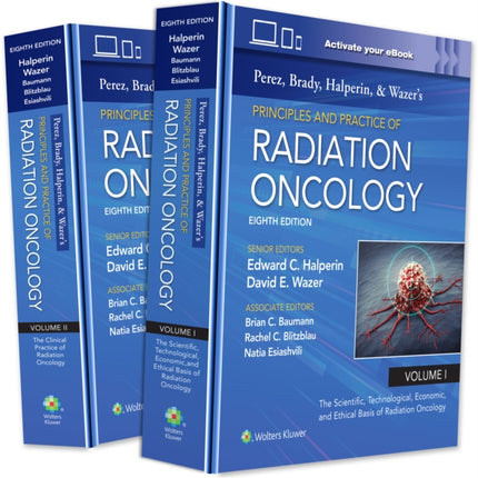 Perez Brady Halperin and Wazer39s Principles and Practice of Radiation Oncology
