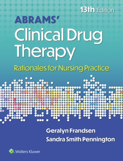 Abrams' Clinical Drug Therapy: Rationales for Nursing Practice