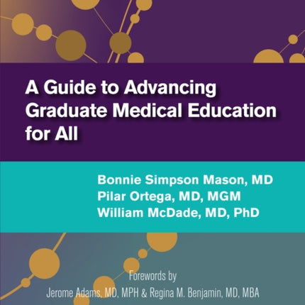 A Guide to Advancing Graduate Medical Education