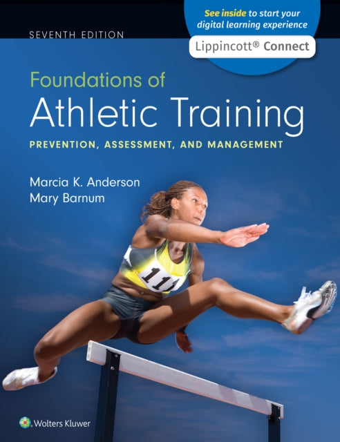 Foundations of Athletic Training Prevention Assessment and Management 7e Lippincott Connect Print Book and Digital Access Card Package