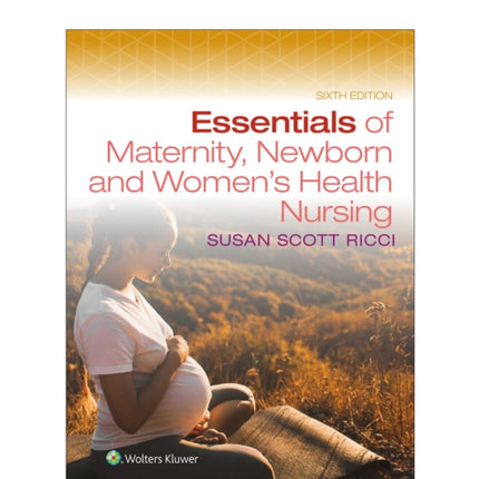 Essentials of Maternity Newborn and Women39s