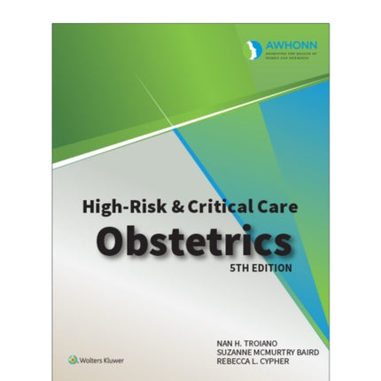 AWHONNs High Risk  Critical Care Obstetrics