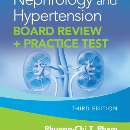 Nephrology and Hypertension Board Review