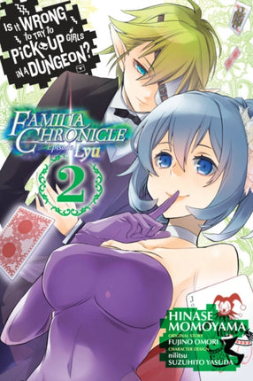 Is It Wrong to Try to Pick Up Girls in a Dungeon? Familia Chronicle Episode Lyu, Vol. 2 (manga)