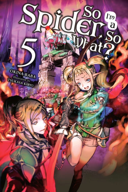 So I'm a Spider, So What? Vol. 5 (light novel)