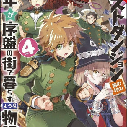 Suppose a Kid from the Last Dungeon Boonies Moved to a Starter Town, Vol. 4 (light novel)