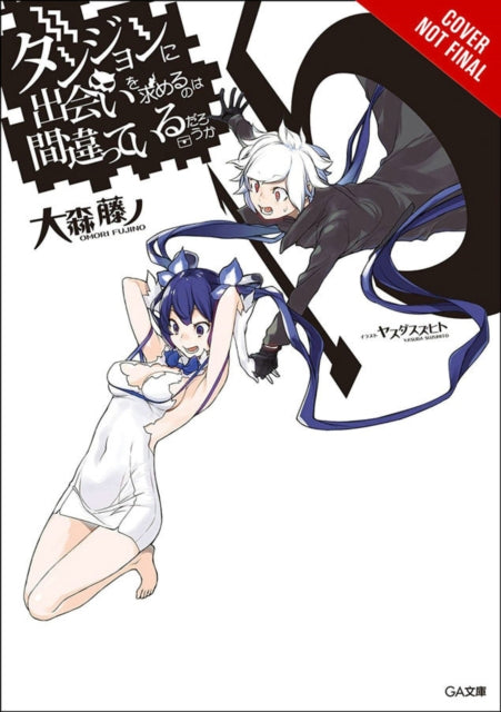 Is It Wrong to Try to Pick Up Girls in a Dungeon?, Vol. 15 (light novel)