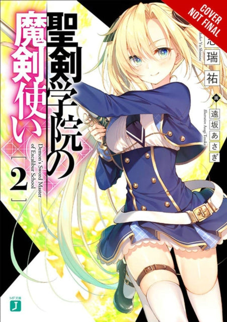 The Demon Sword Master of Excalibur Academy, Vol. 2 (light novel)