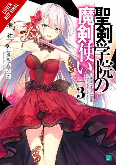 The Demon Sword Master of Excalibur Academy, Vol. 3 (light novel)