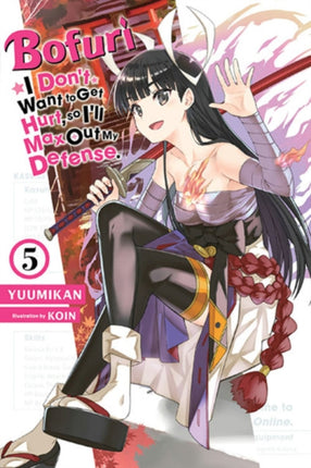 Bofuri: I Don't Want to Get Hurt, so I'll Max Out My Defense., Vol. 5 (light novel)