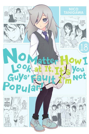 No Matter How I Look at It, It's You Guys' Fault I'm Not Popular!, Vol. 18