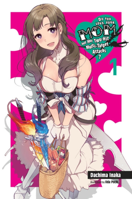 Do You Love Your Mom and Her Two-Hit Multi-Target Attacks?, Vol. 1 (light novel)