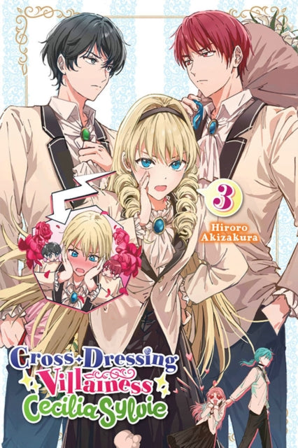 Cross-Dressing Villainess Cecilia Sylvie, Vol. 3 LN