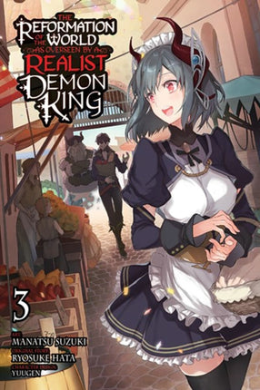 The Reformation of the World as Overseen by a Realist Demon King Vol. 3 manga