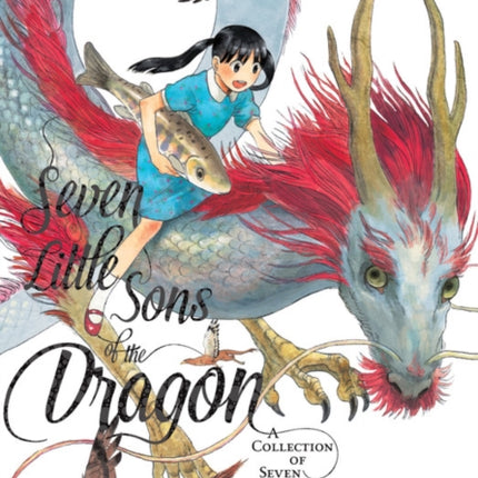 Seven Little Sons of the Dragon: A Collection of Seven Stories