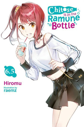 Chitose Is in the Ramune Bottle Vol. 6.5