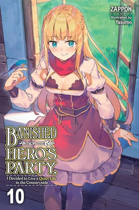 Banished from the Hero's Party, I Decided to Live a Quiet Life in the Countryside, Vol. 10 (light no