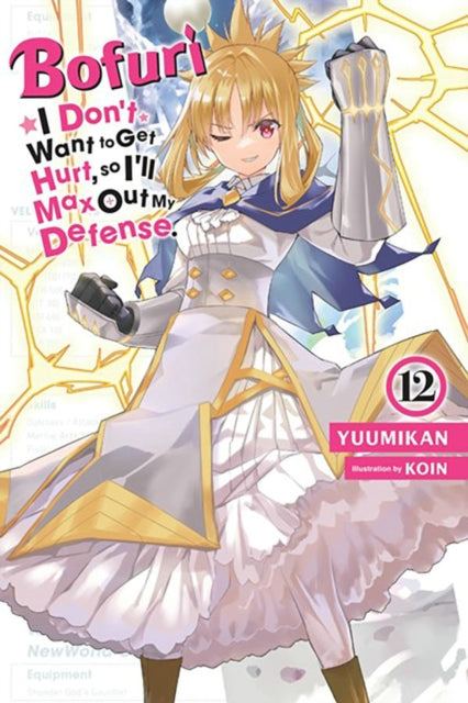 Bofuri I Dont Want to Get Hurt so Ill Max Out My Defense. Vol. 12 light novel