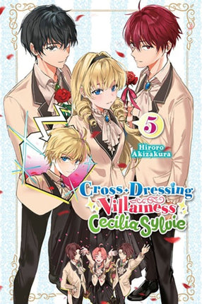 Cross-Dressing Villainess Cecilia Sylvie, Vol. 5 (light novel)