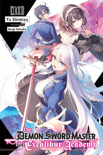 The Demon Sword Master of Excalibur Academy Vol. 10 light novel