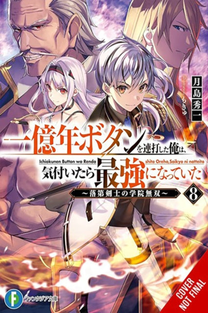 I Kept Pressing the 100MillionYear Button and Came Out on Top Vol. 8 Light Novel