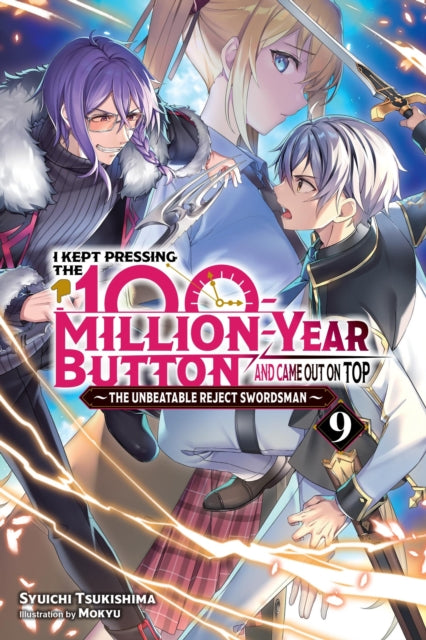 I Kept Pressing the 100MillionYear Button and Came Out on Top Vol. 9 Light Novel