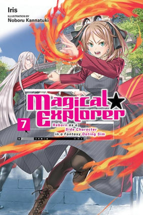 Magical Explorer Vol. 7 light novel Reborn as a Side Character in a Fantasy Dating Sim