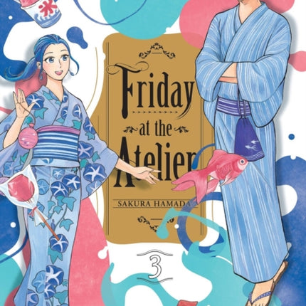 Friday at the Atelier Vol. 3