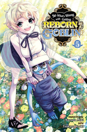 So Whats Wrong with Getting Reborn as a Goblin Vol. 5