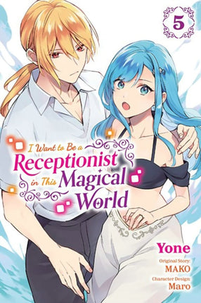 I Want to Be a Receptionist in This Magical World Vol. 5 manga