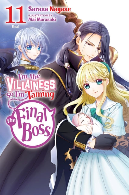 Im the Villainess So Im Taming the Final Boss Vol. 11 light novel