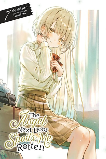 The Angel Next Door Spoils Me Rotten Vol. 7 light novel