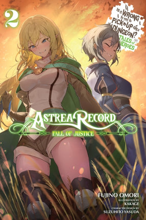 Astrea Record Vol. 2 Is It Wrong to Try to Pick Up Girls in a Dungeon Tales of Heroes