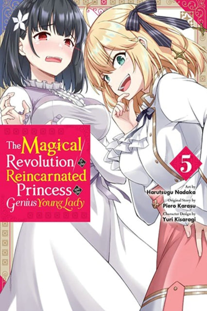 The Magical Revolution of the Reincarnated Princess and the Genius Young Lady Vol. 5 manga